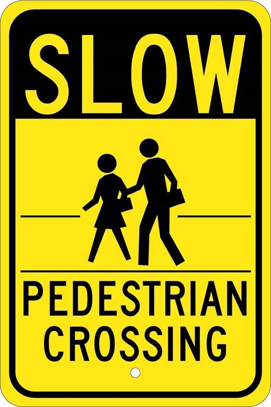 SLOW PEDESTRIAN CROSSING ALUM 18